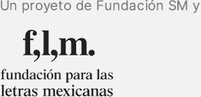 Un proyecto de Fundación SM y Fundación para las letras mexicanas